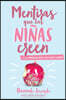 Mentiras Que las Ninas Creen: Y la Verdad Que las Hace Libres = A Mom's Guide to Lies Girls Believe