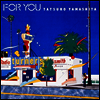 Yamashita Tatsuro (야마시타 타츠로) - For You (CD)