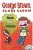 George Brown,Class Clown #4: What's Black and White and Stinks All Over?
