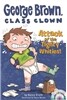 George Brown,Class Clown #7: Attack of the Tighty Whities!