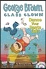 George Brown,Class Clown #9: Dance Your Pants Off!