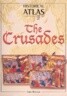 Historical Atlas of the Crusades