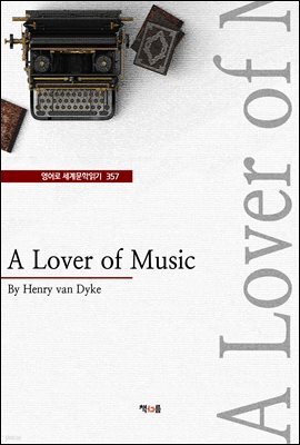A Lover of Music (영어로 세계문학읽기 357)