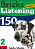 Bricks Listening Beginner 150-2 : Teacher's Guide