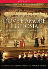 Vojtech Spurny 스카를라티: 오페라 '사랑이 있는 곳에 질투가 있다' (Scarlatti : Dove e Amore e gelosia)