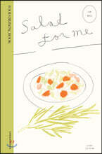 나의 샐러드 : Salad for Me