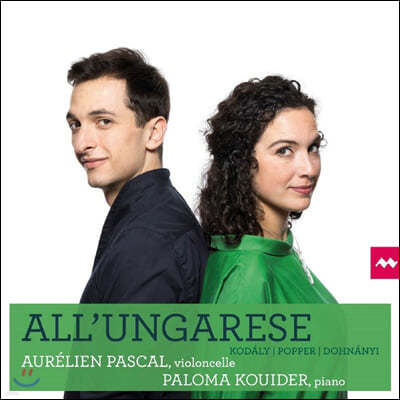 Aurelien Pascal 코다이 / 도흐나니 / 포퍼: 첼로와 피아노 2중주 (All'Ungarese)