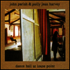 John Parish & Polly Jean Harvey - Dance Hall At Louse Point (Reissue)(LP)