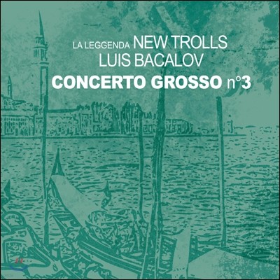New Trolls - Concerto Grosso N° 3