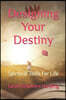 Designing Your Destiny: Spiritual Tools For Life