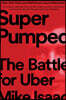 Super Pumped: The Battle for Uber