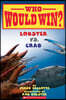 Lobster vs. Crab (Who Would Win?): Volume 13