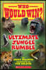 Ultimate Jungle Rumble (Who Would Win?): Volume 19