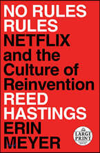 No Rules Rules: Netflix and the Culture of Reinvention