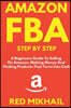 Amazon Fba: A Beginners Guide To Selling On Amazon, Making Money And Finding Products That Turns Into Cash
