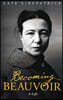 Becoming Beauvoir: A Life