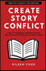 Create Story Conflict: How to increase tension in your writing & keep readers turning pages