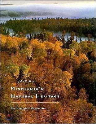 Minnesota&#39;s Natural Heritage: An Ecological Perspective