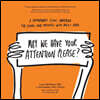 May We Have Your Attention Please?: A Springboard Clinic Workbook for Living--and Thriving--with Adult ADHD