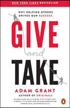 Give and Take: Why Helping Others Drives Our Success