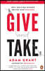 Give and Take: Why Helping Others Drives Our Success