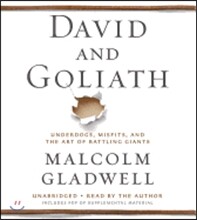 David and Goliath: Underdogs, Misfits, and the Art of Battling Giants