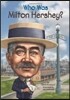 Who Was Milton Hershey?