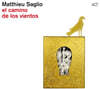 Matthieu Saglio (마티유 사글리오) - El camino de los vientos