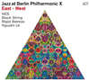 재즈 앳 베를린 필하모닉 10집 - 동양과 서양 (Jazz At Berlin Philharmonic X: East-West)