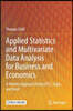 Applied Statistics and Multivariate Data Analysis for Business and Economics: A Modern Approach Using Spss, Stata, and Excel