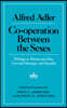 Cooperation Between the Sexes: Writings on Women and Men, Love and Marriage, and Sexuality