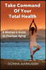Take Command of Your Total Health: A Woman's Guide to Fearless Aging