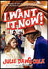 I Want It Now! a Memoir of Life on the Set of Willy Wonka and the Chocolate Factory