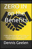 Zero In on the Benefits: A fable discussing the need to focus on benefits realization as part of the project management practice.