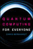 Quantum Computing for Everyone