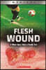 Flesh Wound: A Minor Injury Takes a Deadly Turn (Xbooks)