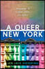 A Queer New York: Geographies of Lesbians, Dykes, and Queers