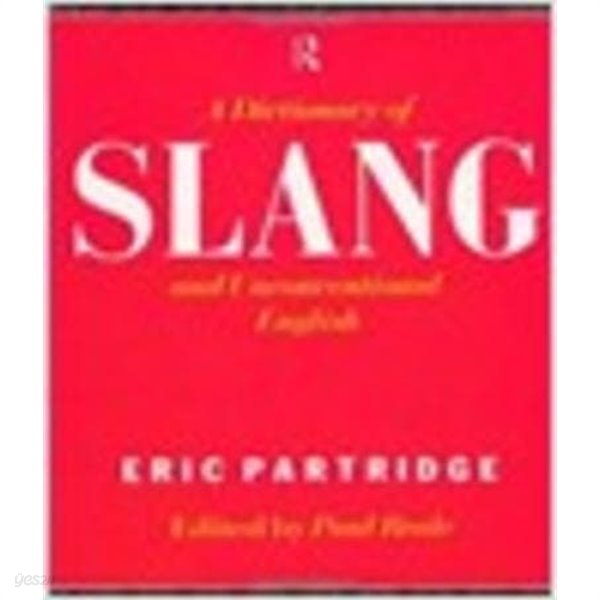 A Dictionary of Slang and Unconventional English (Hardcover, 1)  