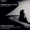 Andreas Haefliger 아만, 라벨, 버르토크: 피아노 협주곡 (Ammann / Ravel / Bartok: Piano Concertos)