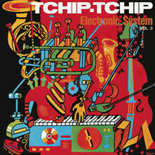 Electronic System (일렉트로닉 시스템) - Vol.3 Tchip Tchip