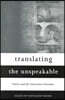 Translating the Unspeakable: Poetry and the Innovative Necessity