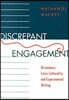 Discrepant Engagement: Dissonance, Cross-Culturality, and Experimental Writing