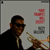 Dizzy Gillespie - Have Trumpet, Will Excite! (180G)(LP)