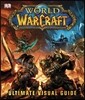 World of Warcraft The Ultimate Visual Guide