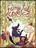 Fairy Tale Comics: Classic Tales Told by Extraordinary Cartoonists