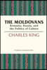 The Moldovans: Romania, Russia, and the Politics of Culture