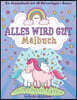 Alles Wird Gut Malbuch fur Kinder ab 4 Jahren Band 1: Ein Ausmalbuch mit 40 Malvorlagen + Bonus Download-Link (Als Kopiervorlage geeignet)