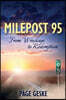 Milepost 95: From Wreckage to Redemption