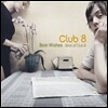 Club 8 - Best Wishes: Best Of Club 8