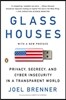 Glass Houses: Privacy, Secrecy, and Cyber Insecurity in a Transparent World
